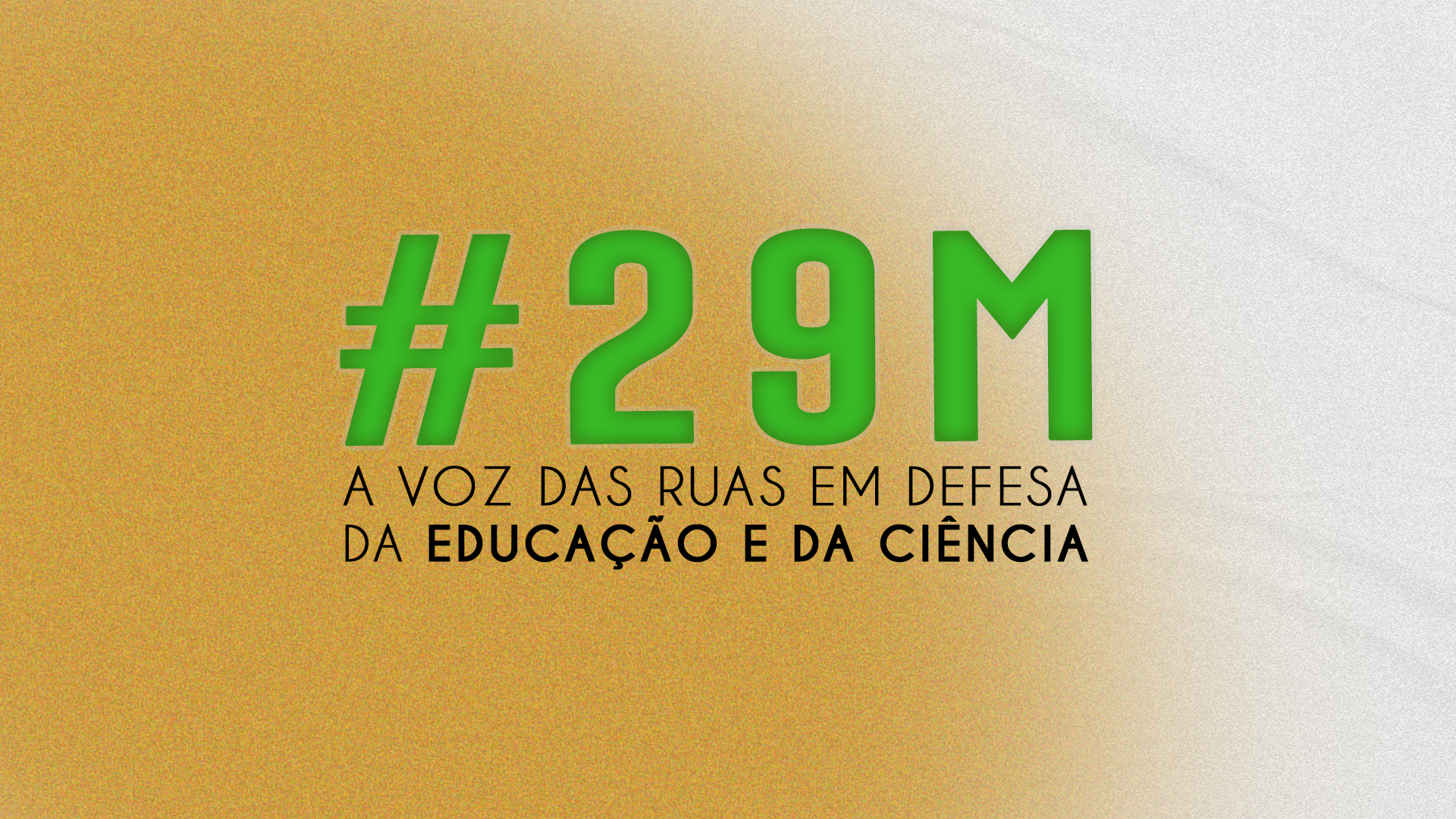 #29M: A voz das ruas em defesa da Educação e da Ciência